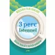 3 perc Istennel