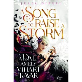A Song to Raise a Storm - A dal, amely vihart kavar A Song to Raise a Storm - A dal, amely vihart kavar