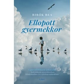 Ellopott gyermekkor Ellopott gyermekkor