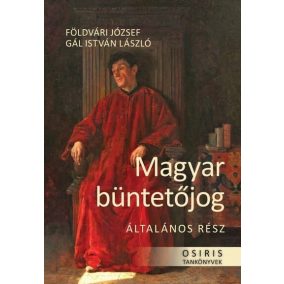 Magyar büntetőjog - Általános rész Magyar büntetőjog - Általános rész
