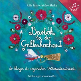 Bartók bei der Grillenhochzeit Bartók bei der Grillenhochzeit