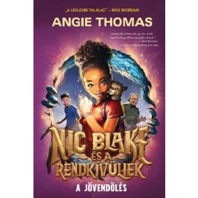 Nic Blake és a Rendkívüliek 1. – A jövendölés Nic Blake és a Rendkívüliek 1. – A jövendölés