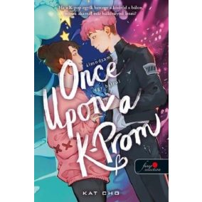 Once Upon a K-Prom - Álmodtam egy bálról Once Upon a K-Prom - Álmodtam egy bálról