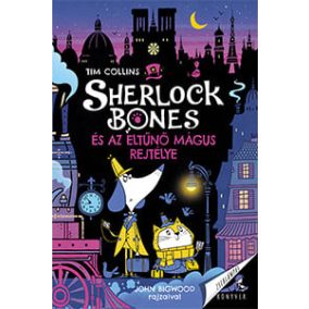 Sherlock Bones és az eltűnő mágus rejtélye Sherlock Bones és az eltűnő mágus rejtélye