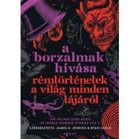 A borzalmak hívása - Rémtörténetek a világ minden tájáról   A borzalmak hívása - Rémtörténetek a világ minden tájáról