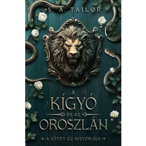 A kígyó és az oroszlán - A sötét ég históriája I. A kígyó és az oroszlán - A sötét ég históriája I.