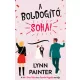 A boldogító soha!
