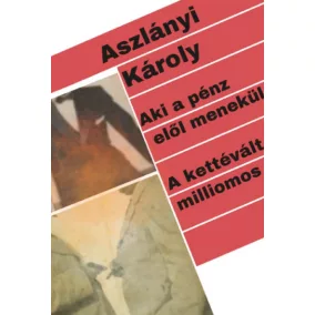 Aki a pénz elől menekül / A kettévált milliomos