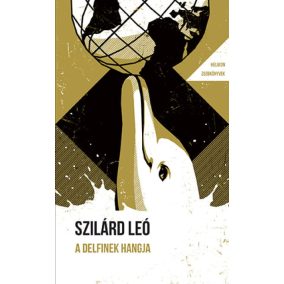 A delfinek hangja - És más történetek - Helikon Zsebkönyvek 144.   A delfinek hangja - És más történetek - Helikon Zsebkönyvek 144.