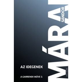 Az idegenek - A Garrenek műve 3. Az idegenek - A Garrenek műve 3.