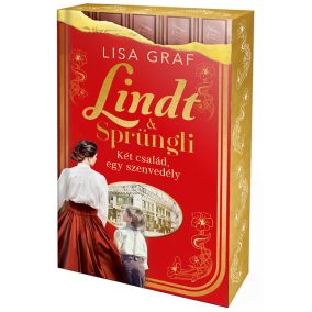 Lindt & Sprüngli – Két család, egy szenvedély - Éldekorált kiadás   Lindt & Sprüngli – Két család, egy szenvedély - Éldekorált kiadás
