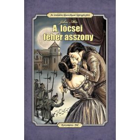A lőcsei fehér asszony (fekete-fehér képregény) A lőcsei fehér asszony (fekete-fehér képregény)