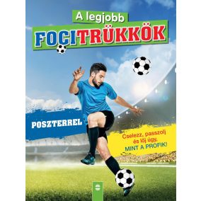 A legjobb focitrükkök (poszterrel) - Felújított kiadás A legjobb focitrükkök (poszterrel) - Felújított kiadás
