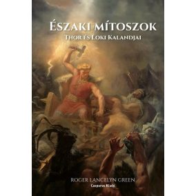 Északi mítoszok - Thor és Loki kalandjai Északi mítoszok - Thor és Loki kalandjai