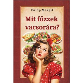 Mit főzzek vacsorára? Mit főzzek vacsorára?