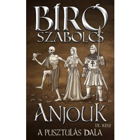 Anjouk IX. - A pusztulás dala Anjouk IX. - A pusztulás dala