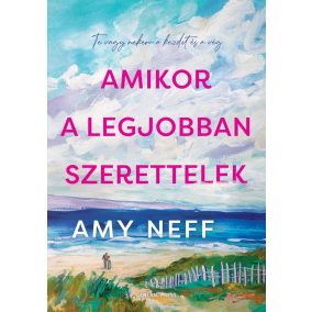 Amikor a legjobban szerettelek Amikor a legjobban szerettelek