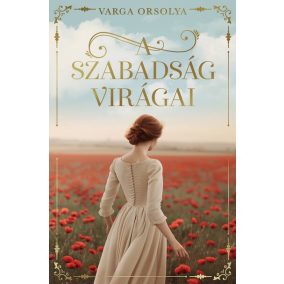 A szabadság virágai A szabadság virágai