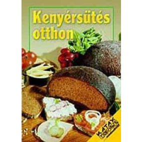 Kenyérsütés otthon Kenyérsütés otthon