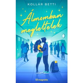 Álmomban megleltelek Álmomban megleltelek