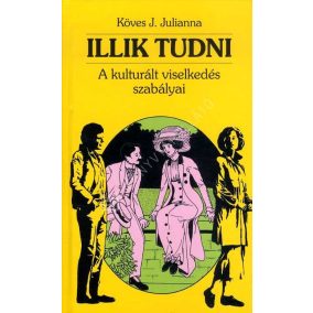 Illik tudni - A kulturált viselkedés szabályai