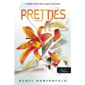 Pretties - Szépek - Csúfok 2. Pretties - Szépek - Csúfok 2.