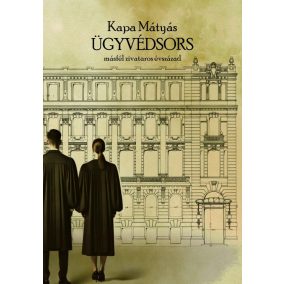 Ügyvédsors - másfél zivataros évszázad Ügyvédsors - másfél zivataros évszázad