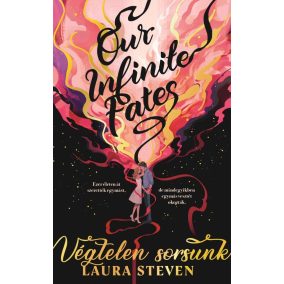 Our Infinite Fates - Végtelen sorsunk - Éldekorált kiadás   Our Infinite Fates - Végtelen sorsunk - Éldekorált kiadás