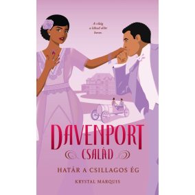 Davenport család - Határ a csillagos ég - Éldekorált kiadás   Davenport család - Határ a csillagos ég - Éldekorált kiadás