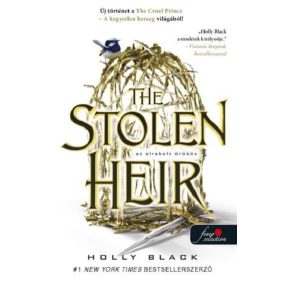 The Stolen Heir - Az elrabolt örökös (Az elrabolt örökös 1.)   The Stolen Heir - Az elrabolt örökös (Az elrabolt örökös 1.)