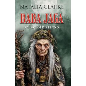 Baba Jaga szláv földistennő Baba Jaga szláv földistennő