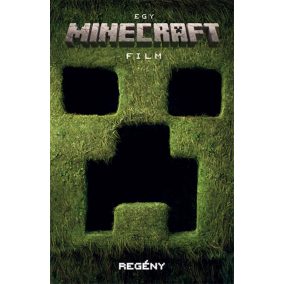 Egy Minecraft film - regény Egy Minecraft film - regény