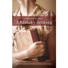 A Bánlaky-örökség A Bánlaky-örökség