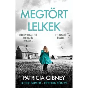 Megtört lelkek - Lottie Parker 7. Megtört lelkek - Lottie Parker 7.