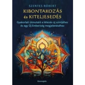 Kibontakozás és kiteljesedés Kibontakozás és kiteljesedés