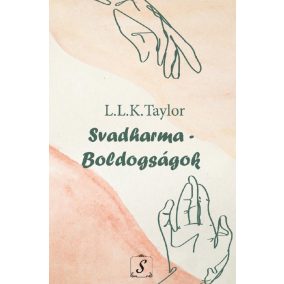 Svadharma - Boldogságok Svadharma - Boldogságok