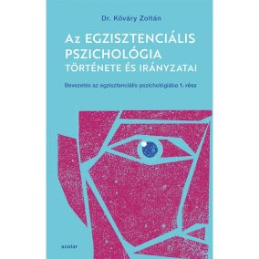 Az egzisztenciális pszichológia története és irányzatai   Az egzisztenciális pszichológia története és irányzatai
