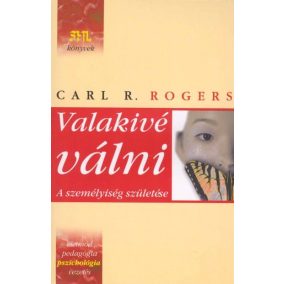 Valakivé válni - A személyiség születése Valakivé válni - A személyiség születése
