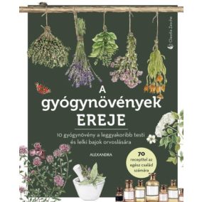 A gyógynövények ereje A gyógynövények ereje