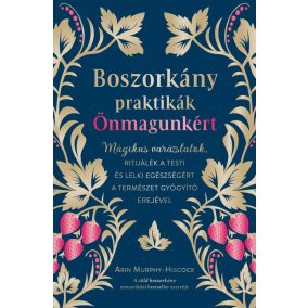 Boszorkánypraktikák önmagunkért Boszorkánypraktikák önmagunkért