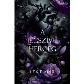 A jégszívű herceg (Fekete szív 3.) - Éldekorált kiadás   A jégszívű herceg (Fekete szív 3.) - Éldekorált kiadás