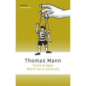 Tonio Kröger, Mario és a varázsló Tonio Kröger, Mario és a varázsló