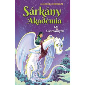 Sárkány Akadémia 5. Kai és Csontárnyék Sárkány Akadémia 5. Kai és Csontárnyék