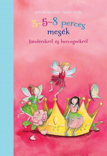 3-5-8 perces mesék - tündérekről és hercegnőkről