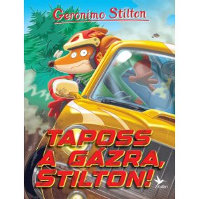 Taposs a gázra, Stilton! Taposs a gázra, Stilton!