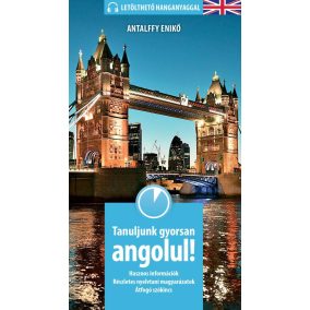Tanuljunk gyorsan angolul! Tanuljunk gyorsan angolul!