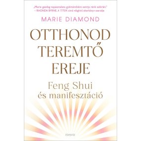 Otthonod teremtő ereje Otthonod teremtő ereje