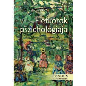 Életkorok pszichológiája Életkorok pszichológiája