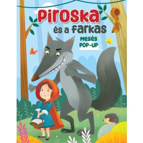 Mesés pop-up - Piroska és a farkas Mesés pop-up - Piroska és a farkas