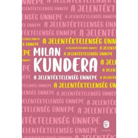 A jelentéktelenség ünnepe A jelentéktelenség ünnepe